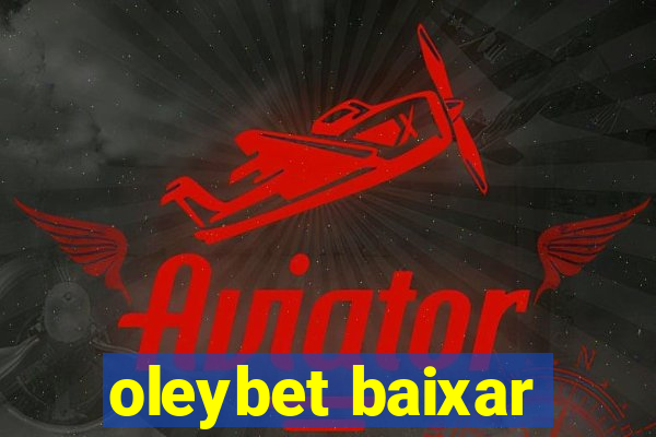 oleybet baixar